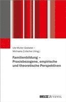 bokomslag Familienbildung - Praxisbezogene, empirische und theoretische Perspektiven