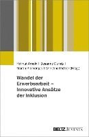 Wandel der Erwerbsarbeit - Innovative Ansätze der Inklusion 1