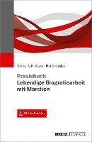 bokomslag Praxisbuch Lebendige Biografiearbeit mit Märchen