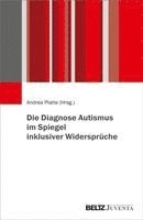 Andrea Platte - Die Diagnose Autismus im Spiegel inklusiver Widersprüche, Häftad