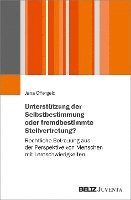 bokomslag Unterstützung der Selbstbestimmung oder fremdbestimmende Stellvertretung?