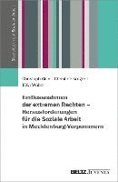 Einflussnahmen der extremen Rechten - Herausforderungen für die Soziale Arbeit in Mecklenburg-Vorpommern 1
