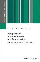 Perspektiven auf Rationalität und Emanzipation 1