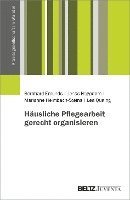 bokomslag Häusliche Pflegearbeit gerecht organisieren