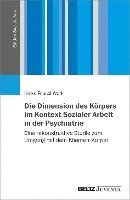 bokomslag Die Dimension des Körpers im Kontext Sozialer Arbeit in der Psychiatrie