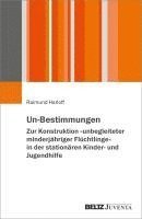 bokomslag Un-Bestimmungen - Zur Konstruktion 'unbegleiteter minderjähriger Flüchtlinge' in der stationären Kinder- und Jugendhilfe