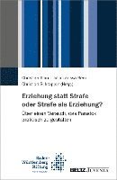 bokomslag Erziehung statt Strafe oder Strafe als Erziehung?