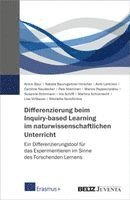 Armin Baur, Nikoletta Xenofontos, Caroline Neudecker, Natalie Baumgartner-Hirscher, Antti Lehtinen, Pasi Nieminen, Marios Papaevrpidou - Differenzierung beim Inquiry-based Learning im naturwissenschaftlichen Unterricht, Häftad