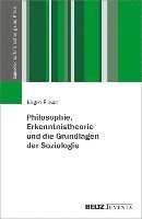 bokomslag Philosophie, Erkenntnistheorie und die Grundlagen der Soziologie