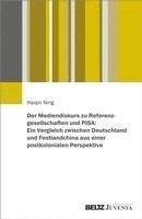 Der Mediendiskurs zu Referenzgesellschaften und PISA: Ein Vergleich zwischen Deutschland und Festlandchina aus einer postkolonialen Perspektive 1