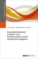 bokomslag Armutsbetroffenheit in Kinder- und Familienzentren sozialarbeiterisch begegnen