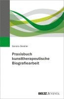 bokomslag Praxisbuch kunsttherapeutische Biografiearbeit