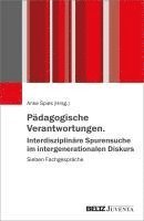 bokomslag Pädagogische Verantwortungen. Interdisziplinäre Spurensuche im intergenerationalen Diskurs