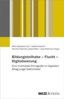 Michi Sebastian Fujii, Nadia Kutscher, Henrike Friedrichs-Liesenkötter, Jana Hüttmann - Bildungsteilhabe - Flucht - Digitalisierung, Häftad