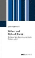 Lothar Böhnisch - Milieu und Milieubildung, Häftad