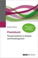 bokomslag Praxisbuch Theaterspielen in Krippe und Kindergarten