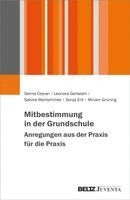 Selma Cejvan, Sonja Ertl, Leonora Gerbeshi, Miriam Grüning, Sabine Martschinke - Mitbestimmung in der Grundschule - Anregungen aus der Praxis für die Praxis, Häftad