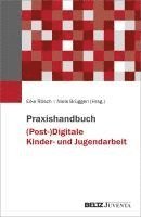 bokomslag Praxishandbuch (Post-)Digitale Kinder- und Jugendarbeit