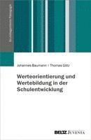 Johannes Baumann, Thomas Götz - Werteorientierung und Wertebildung in der Schulentwicklung, Häftad