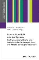 bokomslag Interkulturalität neu entdecken: fachwissenschaftliche und fachdidaktische Perspektiven auf Kinder- und Jugendliteratur