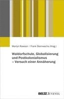Martyn Rawson, Frank Steinwachs - Waldorfschule, Globalisierung und Postkolonialismus - Versuch einer Annäherung, Häftad