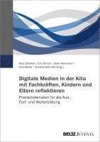 bokomslag Digitale Medien in der Kita mit Fachkräften, Kindern und Eltern reflektieren