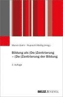 bokomslag Bildung als (De-)Zentrierung - (De-)Zentrierung der Bildung