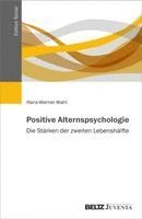 Hans-Werner Wahl - Positive Alternspsychologie, Häftad