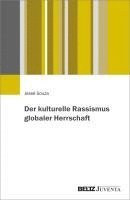 bokomslag Der kulturelle Rassismus globaler Herrschaft