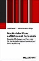 Ulrich Deinet, Christina Muscutt - Die Sicht der Kinder auf Schule und Sozialraum, Häftad