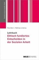 Nina Stern, Mathias Lindenau - Lehrbuch Ethisch fundiertes Entscheiden in der Sozialen Arbeit, Häftad. Tillgänglighet: Lägg i varukorg