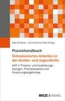 Praxishandbuch Videobasiertes Arbeiten in der Kinder- und Jugendhilfe