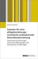 bokomslag Impulse für eine pflegebeziehungsorientierte institutionelle Kleinstkinderziehung