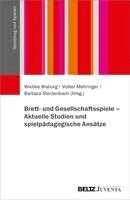 Brett- und Gesellschaftsspiele - Aktuelle Studien und spielpädagogische Ansätze