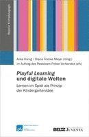 Diana Franke-Meyer, Anke König - Playful Learning und digitale Welten, Häftad