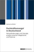 Katharina Müller - Fachkräftemangel in Deutschland, Häftad