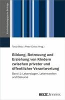 Tanja Betz, Peter Cloos - Bildung, Betreuung und Erziehung von Kindern zwischen privater und öffentlicher Verantwortung, Häftad. Tillgänglighet: Lägg i varukorg