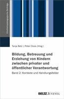 Tanja Betz, Peter Cloos - Bildung, Betreuung und Erziehung von Kindern zwischen privater und öffentlicher Verantwortung, Häftad. Tillgänglighet: Lägg i varukorg