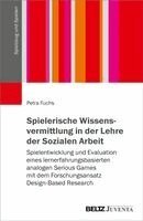 Petra Fuchs - Spielerische Wissensvermittlung in der Lehre der Sozialen Arbeit, Häftad