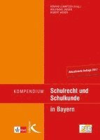 Konrad Lemnitzer, Wolfgang Jaeger, Robert Weber - Kompendium Schulrecht und Schulkunde in Bayern, Häftad