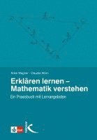 Anke Wagner, Claudia Wörn - Erklären lernen - Mathematik verstehen, Häftad