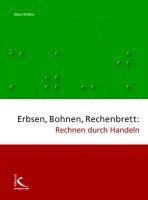 bokomslag Erbsen, Bohnen, Rechenbrett: Rechnen durch Handeln