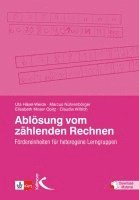 Uta Häsel-Weide, Marcus Nührenbörger, Elisabeth Moser Opitz, Claudia Wittich - Ablösung vom zählenden Rechnen, Häftad