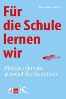 Roland Reichenbach - Für die Schule lernen wir, Häftad