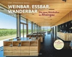 Britta Blottner, Uwe Ittensohn - Weinbar. Essbar. Wanderbar, Inbunden