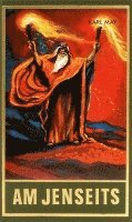 Karl May, Euchar Albrecht Schmid - Am Jenseits, Inbunden