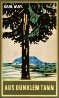 Karl May, Roland Schmid - Aus dunklem Tann, Inbunden