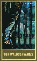 Karl May, Roland Schmid - Der Waldschwarze, Inbunden
