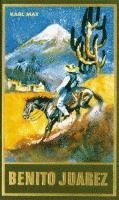 Karl May, Euchar Albrecht Schmid - Benito Juarez, Inbunden