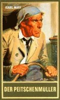 Karl May, Roland Schmid - Der Peitschenmüller, Inbunden